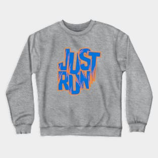 Just Run - Blue and Orange Crewneck Sweatshirt